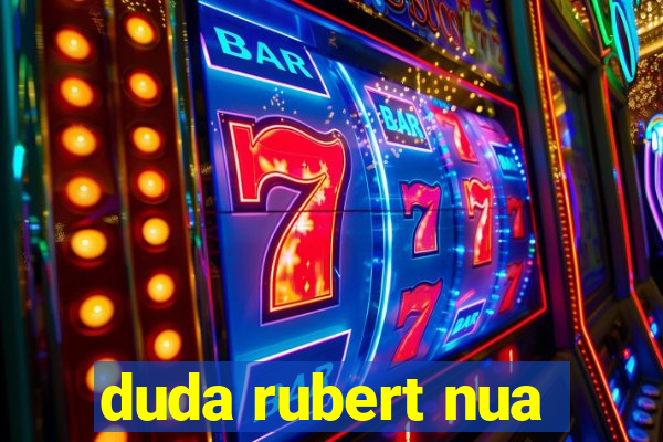duda rubert nua